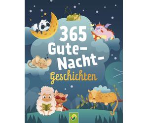 365 Gute-Nacht-Geschichten. Vorlesebuch fur Kin, Schwager, Verlag.