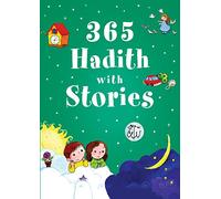 365 Hadith with Stories for Kids (English, Spanish, French, Italian, German, Japanese, Russian, Ukrainian, Chinese, Hindi, Tamil, Telugu, Kannada, ... Gujarati, Bengali and Korean Edition)