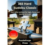 365 Hard Sudoku Classic: 365 Hard Sudoku for Daily Brain Training - Puzzle Book for Adults - 2 per Page - Large Format 8.5x11 - Solutions Included - ... Forge Series - Advanced Puzzle Challenge)