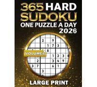 365 Hard Sudoku Large Print Volume 6: Sudoku a Day 2025 With Dated Puzzles : Sudoku for Every Day of the Year