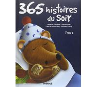 365 Histoires du soir: Written by Catherine Tessandier, 2006 Edition, Publisher: Hemma [Album]