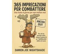 365 IMPRECAZIONI PER COMBATTERE: Una risata al giorno per non mollare mai (IL CUSTODE DELLE GUIDE)