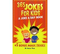 365 Jokes For Kids: A Joke A Day Book +5 Bonus Magic Tricks