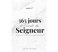 365 JOURS | À L’ÉCOUTE DU SEIGNEUR: Dévotions Chrétiennes Quotidiennes