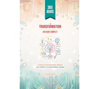 365 jours de transformation - Guide complet d'exercices quotidiens multimodaux d'art-thérapie et de développement personnel: 6x9po Combinant écriture, ... -12 thématiques - 377 citations inspirantes
