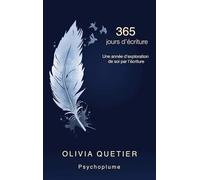 365 jours d'écriture: Une année d'exploration de soi par l'écriture