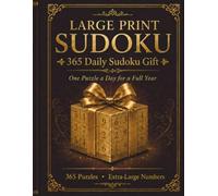 365 Large Print Sudoku: A Daily Puzzle Gift for Adults & Seniors - One Puzzle a Day for a Full Year · Extra-Large Numbers · One Puzzle Per Page (Large Print Sudoku Gift Collection)
