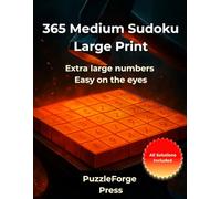 365 Medium Sudoku Large Print: Large Print Medium Sudoku for Seniors - 365 Puzzles - 2 Sudokus per Page - Extra Easy to Read - 8.5x11 Format - ... Series - Balanced Challenge Brain Training)