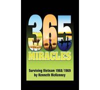 365 Miracles: Surviving Vietnam 1968 / 1969
