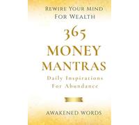 365 Money Mantras: Daily Inspirations For Abundance