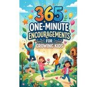 365 One-Minute Encouragements for Growing Kids