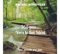 365 pas vers le Soi Idéal: Une pensée par jour