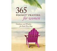 365 Pocket Prayers for Women: Guidance and Wisdom for Each New Day