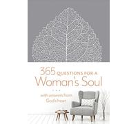 365 Questions for a Woman's Soul: With Answers from God's Heart
