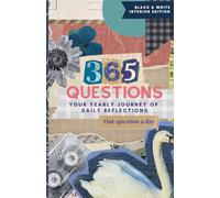 365 Questions. Your yearly journey of daily reflections. One question a day. Black & White Interior Edition: Self Reflection Journal/Diary, Time ... Perspectives, Though-Provoking Questions.