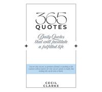 365 Quotes: Daily Quotes to Facilitate a Fulfilled Life