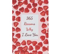 365 Reasons Why I Love You: Contains 365 Confessions of Love