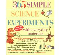 365 Simple Science Experiments with Everyday Materials