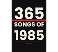 365 SONG OF 1985