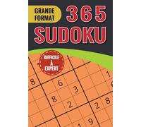 365 Sudoku. Adulte Difficile et Expert: 365 Grilles Grand Format Challengantes avec Solutions | Difficile à Expert