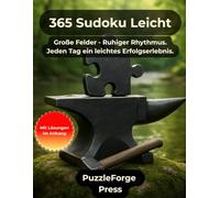 365 Sudoku Leicht: 365 leichte Sudoku Rätsel im Großformat 8,5x11 - 2 Rätsel pro Seite - Mit Lösungen im Buch - Für Erwachsene, Senioren & Jugendliche ... Gehirntraining mit klaren Rätseln)