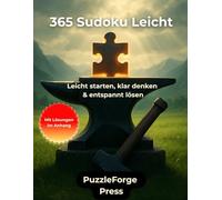 365 Sudoku Leicht: Leichte Sudoku im Großdruck 8,5x11 Zoll - Zwei übersichtliche Rätsel pro Seite - Lösungen enthalten - Für Erwachsene, Kinder & ... Gehirntraining mit klaren Rätseln)