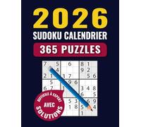 365 Sudoku Pour Adultes: Calendrier Sudoku 2026 | Grilles de Sudoku avec 3 Niveaux de Difficulté avec les Solutions