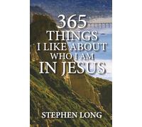 365 Things that I like about who I am in Jesus