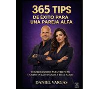 365 Tips de Exito para una Pareja Alfa