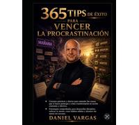 365 Tips de Exito para Vencer la Procrastinación
