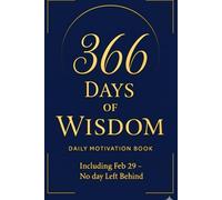 366 Days of Wisdom: Daily Motivation Book (The Daily Mindset Series)