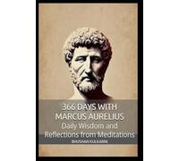 366 Days with Marcus Aurelius: Daily Wisdom and Reflections from Meditations: 11 (Great Thinkers - Timeless Wisdom Series)