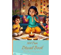 369 Fun Diwali Gift Book: For Kids 3,4,5,6,7,8 9 years with Facts, Puzzles, Activities, Coloring Pages, Short Stories with Pictures: Celebrate the ... All in One Book Gifting Book for Boys, Girls
