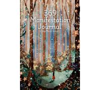 369 Manifestation Journal 2026 - Powerful Law of Attraction Planner with Affirmations, Daily Rituals & Guided Manifestation Prompts: High-Vibration ... Exercises, Daily Tracking & Manifesting Tools