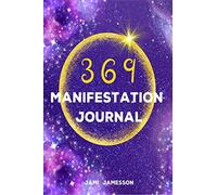 369 Manifestation Journal : 369 Method Guided Journal for Manifesting of Your Dreams. Practical Law of Attraction.
