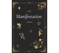 369 Manifestation Journal: A Daily Practice to Align Your Thoughts, Raise Your Vibration, and Manifest Your Dreams