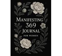 369 Manifestation Journal for Women: 369 Manifesting Routine for Women Who Dream Big