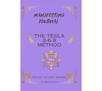 369 Manifestation Journal: Unlock Your Reality with the Tesla Method, Daily Guided Practice for Abundance, Gratitude, Affirmations & Success