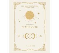 369 Manifestation: Passion - Initial Ritual Notebook: Creative Energy, Desire & Purposeful Expression