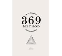 369 Manifesting Journal: A 93 Day Guided Workbook