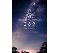 369 The Key to Your Dream Life manifestation journal: Law of Attraction Guided Workbook for Manifesting Law of Attraction