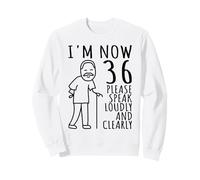 36th Birthday For Him/Men | I'm Now 36 Years Old | 36 BDay Sweatshirt