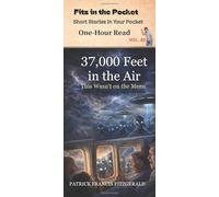 37,000 Feet in The Air: Short Stories in Your Pocket Vol. 42