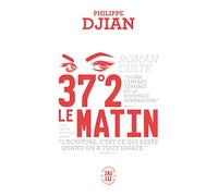37°2 le matin (LITTÉRATURE FRANÇAISE)