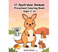 37 Australian Animals - Preschool Coloring Book (Ages 3-6): Big, Simple, Cute Australian Animals for Toddlers & Preschool Kids | Thick Outlines, Easy Shapes, Single-Sided Pages | Perfect for Ages 3-6