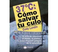 37º : cómo salvar tu culo