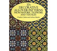 37 Decorative Allover Patterns from Historic Tile Work and Textiles (Dover Pictorial Archive)