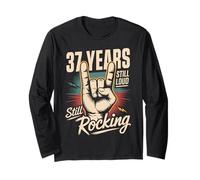 37 Years Still Loud Still Rocking It 37th Birthday Funny Long Sleeve T-Shirt