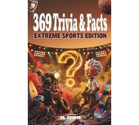 372 Trivia & Facts: Extreme Sports Edition: Epic MCQ brain games and weird athletic world records to challenge your Tween; an engaging screen-free ... history, and rules for smart kids ages 8-12