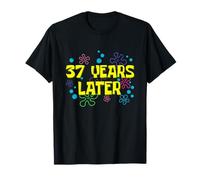 37th Birthday 37 Years Later 37 Years Old Bday T-Shirt